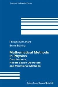 Mathematical Methods in Physics (eBook, PDF) - Blanchard, Philippe; Bruening, Erwin
