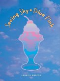 Seeing Sky-Blue Pink (eBook, ePUB) Seeing Sky-Blue Pink (eBook, ePUB)