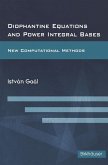 Diophantine Equations and Power Integral Bases (eBook, PDF) Diophantine Equations and Power Integral Bases (eBook, PDF)