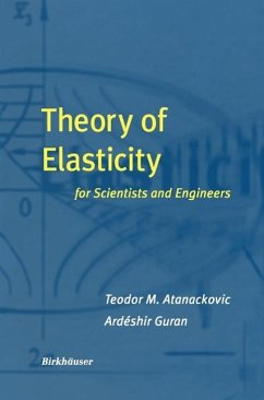 Theory of Elasticity for Scientists and Engineers (eBook, PDF) - Atanackovic, Teodor M.; Guran, Ardeshir