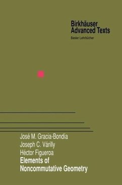Elements of Noncommutative Geometry (eBook, PDF) - Gracia-Bondia, Jose M.; Varilly, Joseph C.; Figueroa, Hector