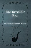 The Invisible Ray (eBook, ePUB) The Invisible Ray (eBook, ePUB)