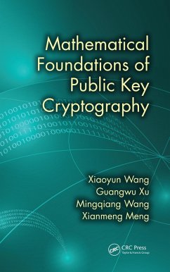 Mathematical Foundations of Public Key Cryptography (eBook, PDF) - Wang, Xiaoyun; Xu, Guangwu; Wang, Mingqiang; Meng, Xianmeng