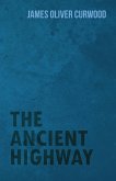 The Ancient Highway (eBook, ePUB)