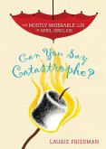 Can You Say Catastrophe? (eBook, ePUB)