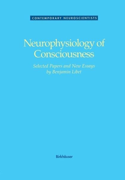 Neurophysiology of Consciousness (eBook, PDF) Neurophysiology of Consciousness (eBook, PDF)