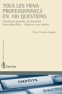 Tous les frais professionnels en 100 questions (eBook, ePUB) - Coppens, Monsieur Pierre-François