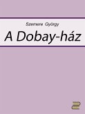 A Dobay-ház (eBook, ePUB)
