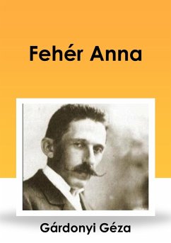 Fehér Anna (eBook, ePUB) - Gárdonyi, Géza