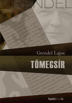 Tömegsír (eBook, ePUB) - Grendel, Lajos