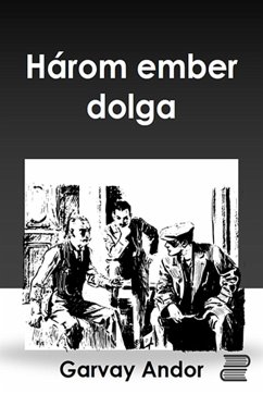 Három ember dolga (eBook, ePUB) - Gervay, Andor