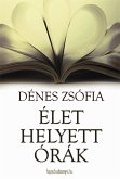 Élet helyett órák (eBook, ePUB)