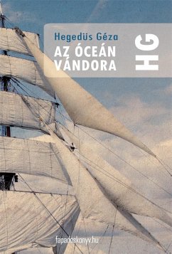 Az óceán vándora (eBook, ePUB) - Hegedüs, Géza
