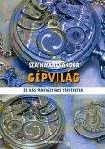 Gépvilág (eBook, ePUB)