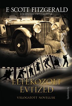 Eltékozolt évtized (eBook, ePUB) - F., Scott Fitzgerald