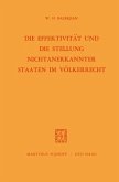 Die Effektivität und die Stellung Nichtanerkannter Staaten im Völkerrecht (eBook, PDF)