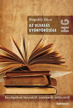 Az olvasás gyönyörűsége (eBook, ePUB) - Hegedüs, Géza