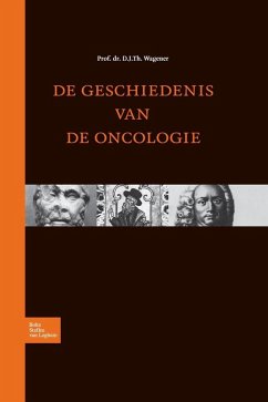 De geschiedenis van de oncologie (NTvG-editie) (eBook, PDF) - Wagener, D. J. T.