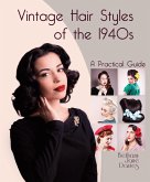 Vintage Hair Styles of the 1940s (eBook, ePUB)