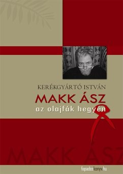 Makk ász az olajfák hegyén (eBook, ePUB) - Kerékgyártó, István