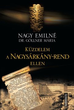 Küzdelem a Nagysárkány-rend ellen (eBook, ePUB) - Nagy, Emilné Göllner Mária