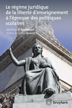 Le régime juridique de la liberté d'enseignement à l'épreuve des politiques scolaires (eBook, ePUB) - El Berhoumi, Mathias