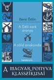 A Déli-sark aranya, A zöld anakonda (eBook, ePUB) A Déli-sark aranya, A zöld anakonda (eBook, ePUB)
