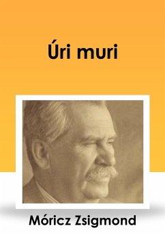 Úri muri (eBook, ePUB) - Móricz, Zsigmond