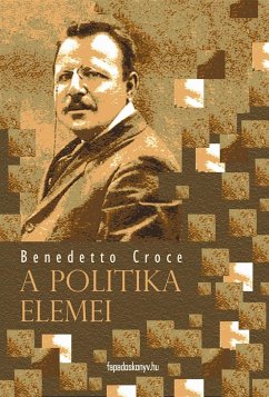 A politika elemei (eBook, ePUB) - Benedetto, Croce