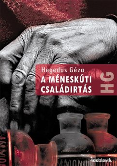 A méneskúti családirtás (eBook, ePUB) - Hegedüs, Géza