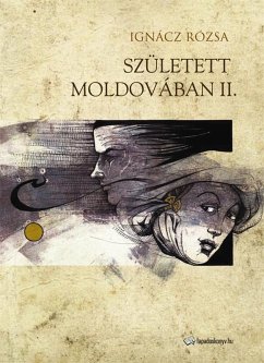 Született Moldovában II. rész (eBook, ePUB) - Ignácz, Rózsa