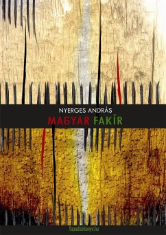 Magyar fakír (eBook, ePUB) - Nyerges, András