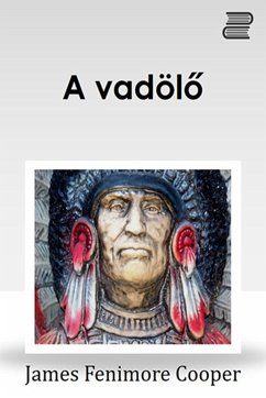 Vadölő (eBook, ePUB) - James, Fenimore Cooper