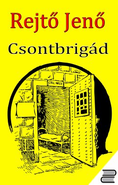 Csontbrigád (eBook, ePUB) - Rejtő, Jenő