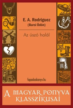 Az úszó halál (eBook, ePUB) - E., A. Rodriguez (Barsi Ödön)