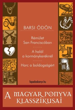 Cover Rémület San Franciscóban - Ahalál a kormánykeréknél - Harc a boldogságért (eBook, ePUB)