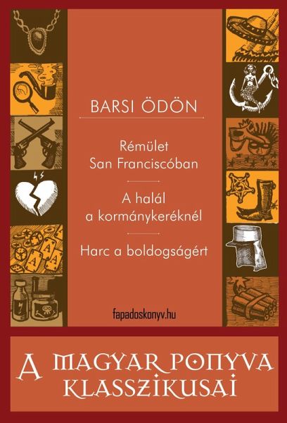 Rémület San Franciscóban - Ahalál a kormánykeréknél - Harc a boldogságért (eBook, ePUB)