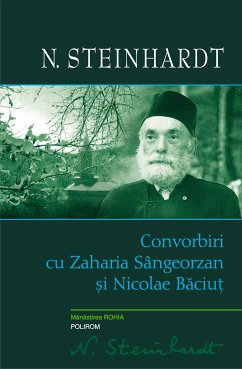 Convorbiri cu Zaharia Sângeorzan şi Nicolae Băciuţ (eBook, ePUB) - Steinhardt, N.