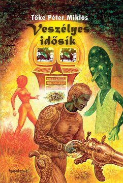 Veszélyes idősík (eBook, ePUB) - Tőke, Péter Miklós