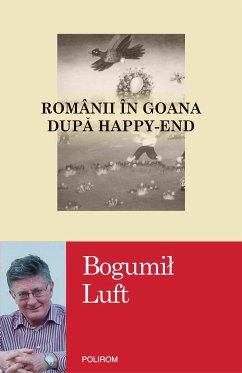 Românii în goana după happy-end (eBook, ePUB) - Luft, Bogumił