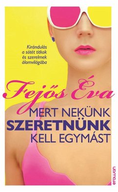 Mert nekünk szeretnünk kell egymást (eBook, ePUB) Cover Mert nekünk szeretnünk kell egymást (eBook, ePUB)