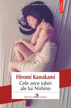 Cele zece iubiri ale lui Nishino (eBook, ePUB) - Kawakami, Hiromi