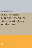A Documentary Study of Hendrik De Man, Socialist Critic of Marxism (eBook, PDF)