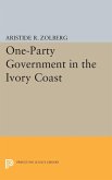 One-Party Government in the Ivory Coast (eBook, PDF)