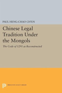 Chinese Legal Tradition Under the Mongols (eBook, PDF) - Ch'en, Paul Heng-chao