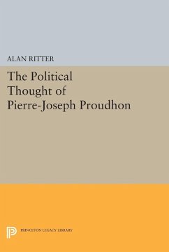 Political Thought of Pierre-Joseph Proudhon (eBook, PDF) - Ritter, Alan