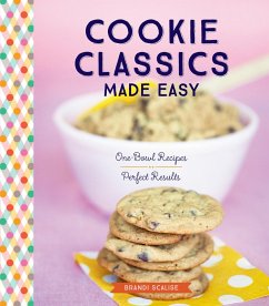 Cookie Classics Made Easy (eBook, ePUB) - Scalise, Brandi