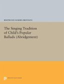 The Singing Tradition of Child's Popular Ballads. (Abridgement) (eBook, PDF) The Singing Tradition of Child's Popular Ballads. (Abridgement) (eBook, PDF)