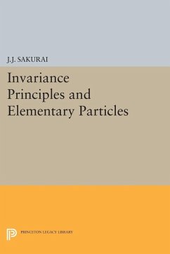 Invariance Principles and Elementary Particles (eBook, PDF) - Sakurai, Jun John
