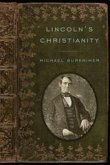 Lincoln's Christianity (eBook, ePUB) Lincoln's Christianity (eBook, ePUB)
